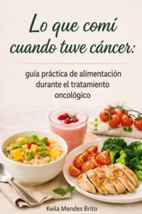 Lo que comí cuando tuve cáncer